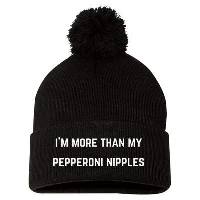 IM More Than My Pepperoni Nipples Pom Pom 12in Knit Beanie