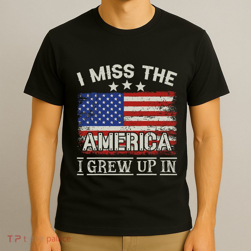 I Miss The America I Grew Up In Vintage American T-Shirt
