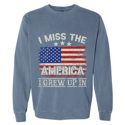 I Miss The America I Grew Up In Vintage American Garment-Dyed Sweatshirt