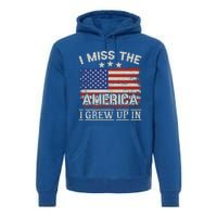 I Miss The America I Grew Up In Vintage American Usa Flag Gift Premium Hoodie