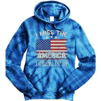 I Miss The America I Grew Up In Vintage American Usa Flag Gift Tie Dye Hoodie