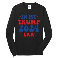 In My Trump 2024 Era Election 2024 Tall Long Sleeve T-Shirt