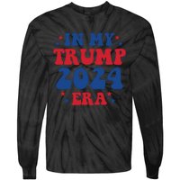 In My Trump 2024 Era Election 2024 Tie-Dye Long Sleeve Shirt