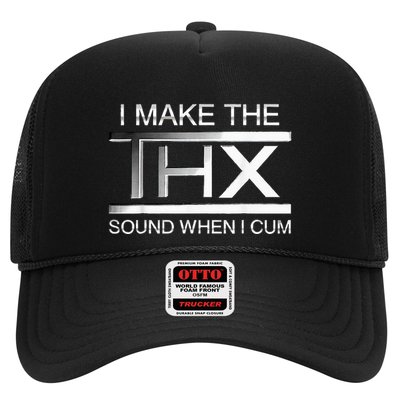 I Make The Thx Sound When I Cum Trucker Hat