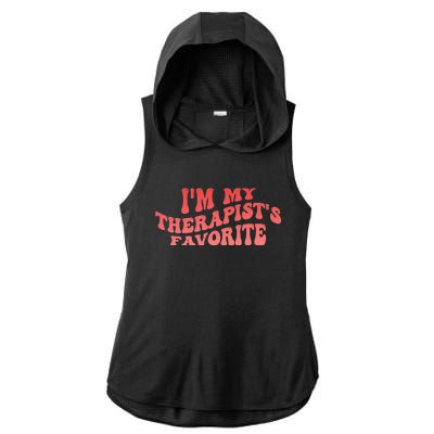 Im My Therapists Favorite Saying Quote Ladies PosiCharge Tri-Blend Wicking Draft Hoodie Tank