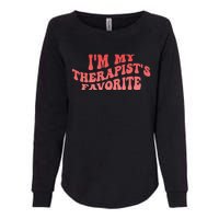 Im My Therapists Favorite Saying Quote Womens California Wash Sweatshirt