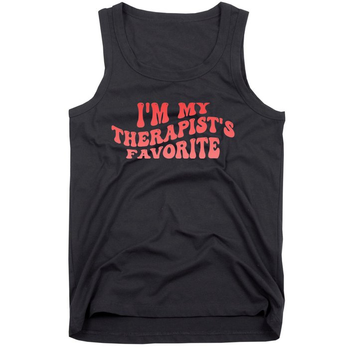 Im My Therapists Favorite Saying Quote Tank Top