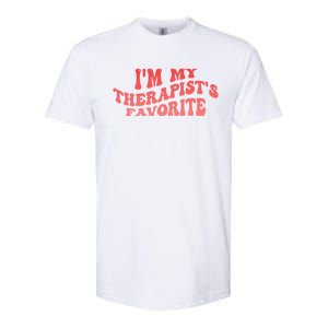 Im My Therapists Favorite Saying Quote Softstyle CVC T-Shirt