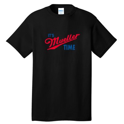 Its Mueller Time Tall T-Shirt