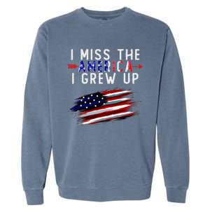 I Miss The America I Grew Up In Distress American Flag Garment-Dyed Sweatshirt