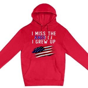 I Miss The America I Grew Up In Distress American Flag Premium Pullover Hoodie