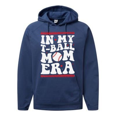 In My T Ball Mom Era Groovy Funny Ball Mom Mothers Day Performance Fleece Hoodie