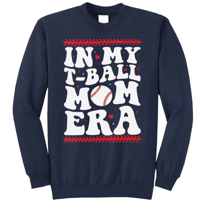 In My T Ball Mom Era Groovy Funny Ball Mom Mothers Day Sweatshirt