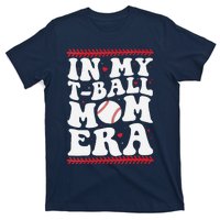 In My T Ball Mom Era Groovy Funny Ball Mom Mothers Day T-Shirt