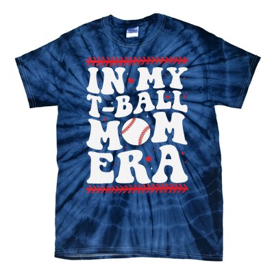 In My T Ball Mom Era Groovy Funny Ball Mom Mothers Day Tie-Dye T-Shirt