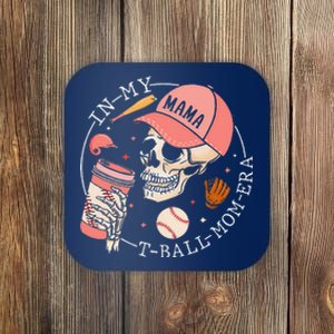 In My T Ball Mom Era Ball Mom Mothers Day Coaster