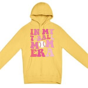 In My Tball Mom Era Ball Mom Funny Mothers Day Premium Pullover Hoodie