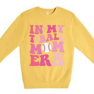 In My Tball Mom Era Ball Mom Funny Mothers Day Premium Crewneck Sweatshirt