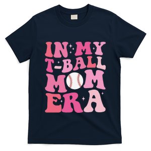 In My Tball Mom Era Ball Mom Funny Mothers Day T-Shirt