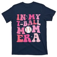 In My Tball Mom Era Ball Mom Funny Mothers Day T-Shirt