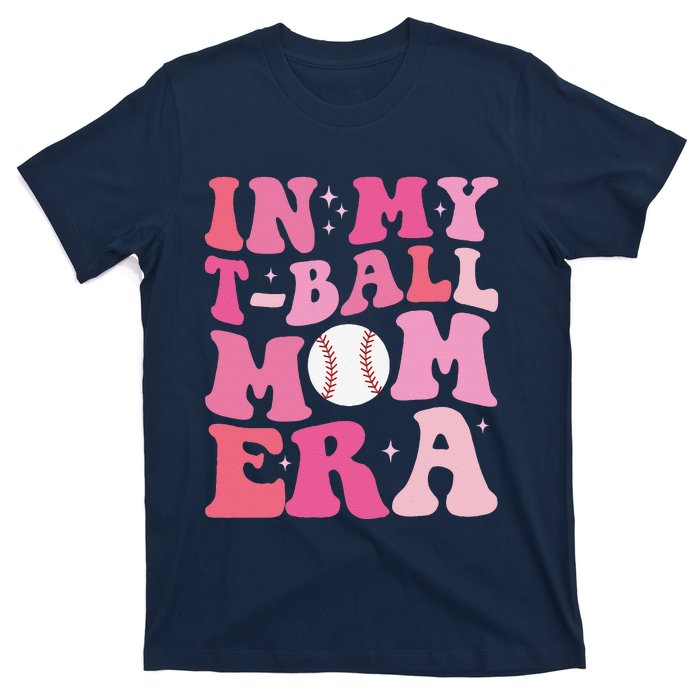 In My Tball Mom Era Ball Mom Funny Mothers Day T-Shirt