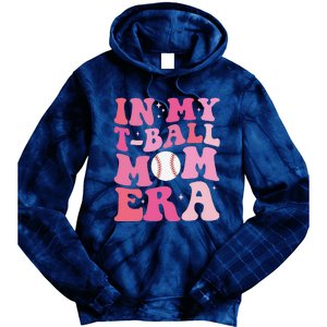 In My Tball Mom Era Ball Mom Funny Mothers Day Tie Dye Hoodie