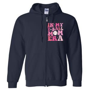 In My Tball Mom Era Ball Mom Funny Mothers Day Full Zip Hoodie