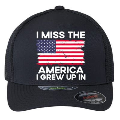 I Miss The America I Grew Up In American Usa Flag Vintage Flexfit Unipanel Trucker Cap