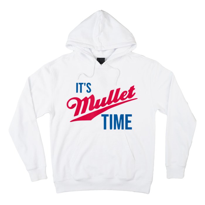 It’s Mullet Time, Funny Redneck Mullet Hoodie