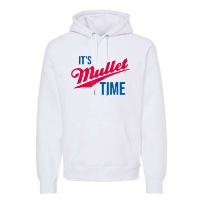 It’s Mullet Time, Funny Redneck Mullet Premium Hoodie