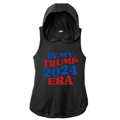 In My Trump 2024 Era Ladies PosiCharge Tri-Blend Wicking Draft Hoodie Tank