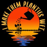 I Make Them Planties Wet Funny Gardening Gardener Joke Cooling Performance Crew T-Shirt