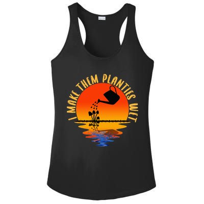 I Make Them Planties Wet Funny Gardening Gardener Joke Ladies PosiCharge Competitor Racerback Tank