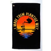 I Make Them Planties Wet Funny Gardening Gardener Joke Golf Towel