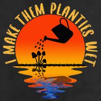 I Make Them Planties Wet Funny Gardening Gardener Joke Golf Towel