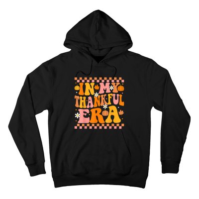 In My Thankful Era Fall Pumpkin Autumn Groovy Thanksgiving Hoodie