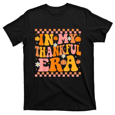 In My Thankful Era Fall Pumpkin Autumn Groovy Thanksgiving T-Shirt