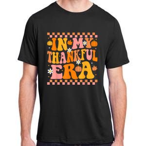 In My Thankful Era Fall Pumpkin Autumn Groovy Thanksgiving Adult ChromaSoft Performance T-Shirt