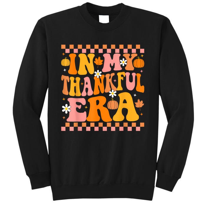 In My Thankful Era Fall Pumpkin Autumn Groovy Thanksgiving Tall Sweatshirt