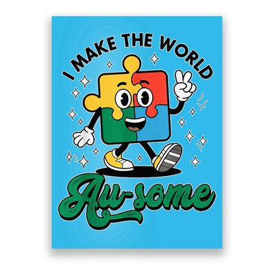 I Make The World Au-Some Autism Puzzle Boy Support Poster