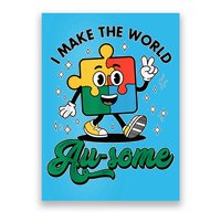 I Make The World Au-Some Autism Puzzle Boy Support Poster