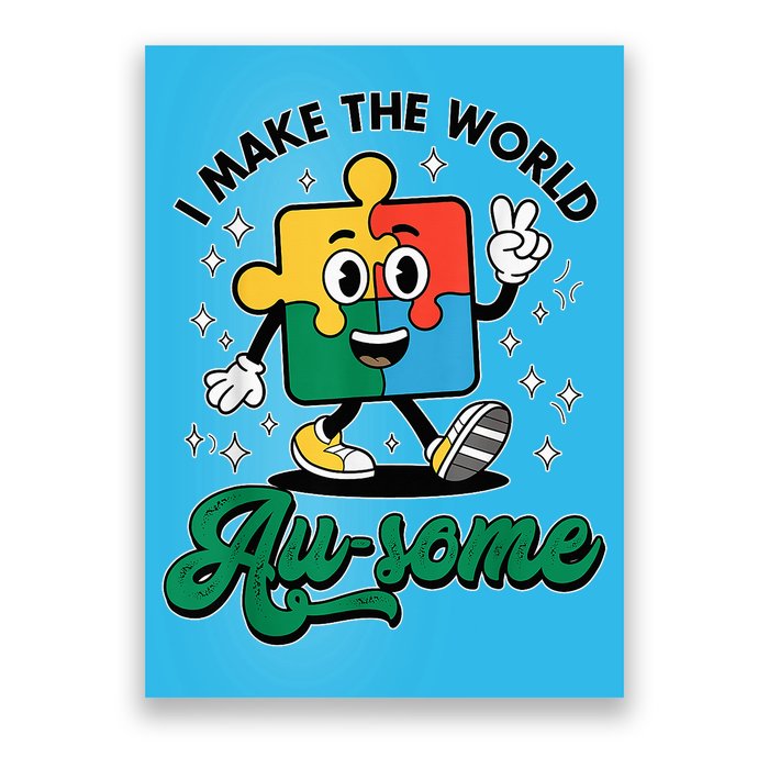 I Make The World Au-Some Autism Puzzle Boy Support Poster