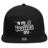 In My Testing Era, Funny Testing Teacher, Teaching Student 7 Panel Mesh Trucker Snapback Hat