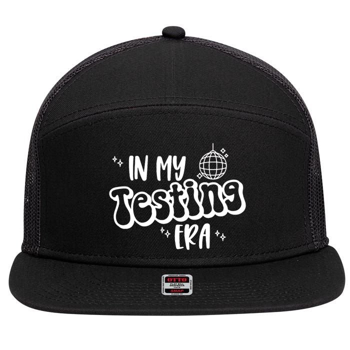 In My Testing Era, Funny Testing Teacher, Teaching Student 7 Panel Mesh Trucker Snapback Hat