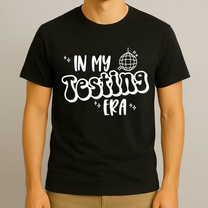 In My Testing Era, Funny Testing Teacher, Teaching Student T-Shirt