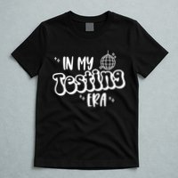In My Testing Era, Funny Testing Teacher, Teaching Student T-Shirt