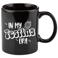 In My Testing Era, Funny Testing Teacher, Teaching Student 11oz C Handle Ceramic Mug