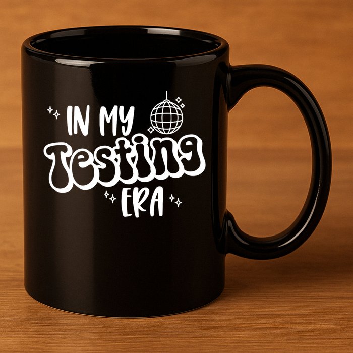 In My Testing Era, Funny Testing Teacher, Teaching Student 11oz C Handle Ceramic Mug