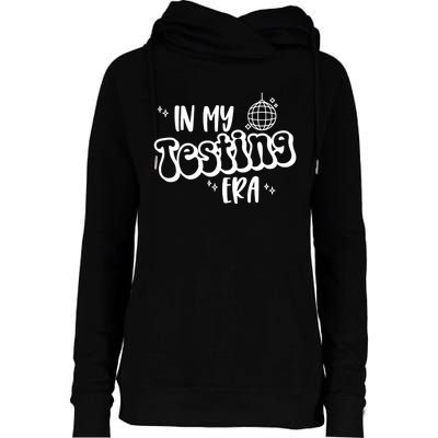 In My Testing Era, Funny Testing Teacher, Teaching Student Womens Funnel Neck Pullover Hood