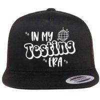In My Testing Era, Funny Testing Teacher, Teaching Student Flatbill Hat